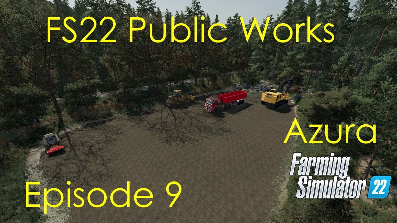 Problem after Problem!!!! -- FS22 Public Works Azura -- Episode 9!!!!