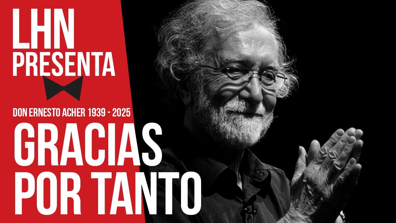 Ernesto Acher Gracias por tanto (1939 - 2025 ) (LHN Presenta) Podcast de Les Luthiers