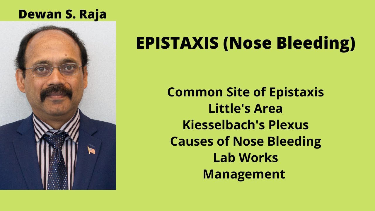 EPISTAXIS (Nose Bleeding)
