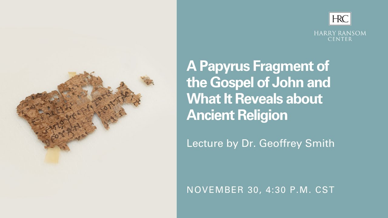 A Papyrus Fragment of the Gospel of John and What It Reveals about Ancient Religion