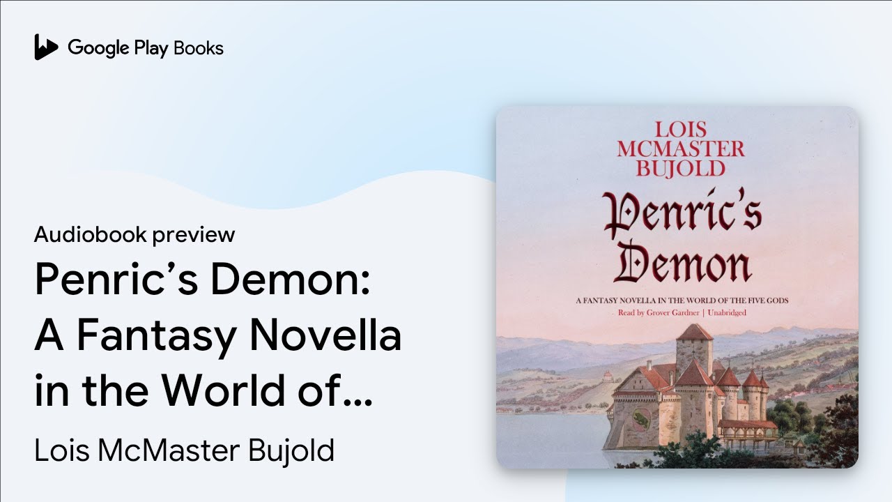 Penric&rsquo;s Demon: A Fantasy Novella in the World&hellip; by Lois McMaster Bujold &middot; Audiobook preview