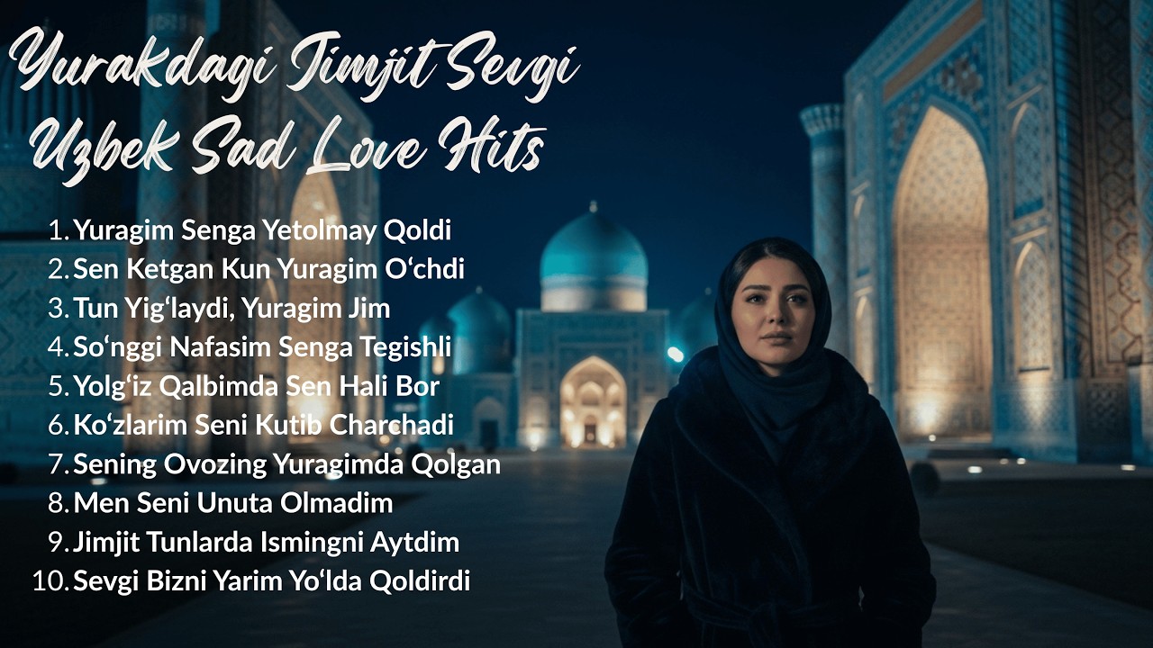 Uzbek Sad Love Songs 2026 — Yuragim Senga Yetolmay Qoldi | Yurakdagi Jimjit Sevgi Album