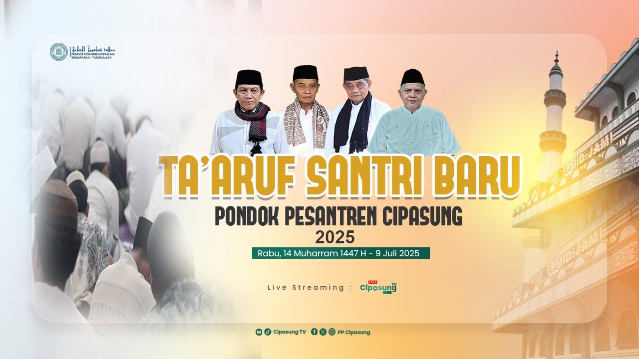 🔴(LIVE) PEMBUKAAN TA'ARUF SANTRI BARU PONDOK PESANTREN CIPASUNG 2025