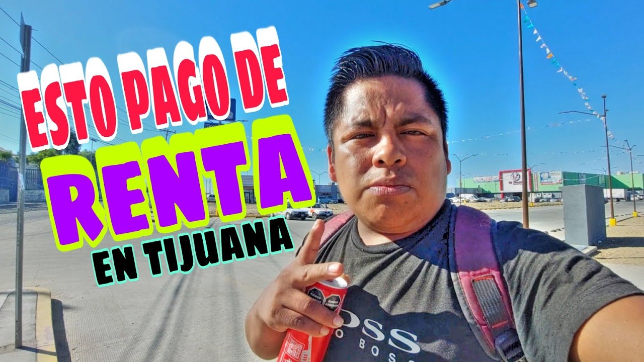 Cuanto PAGO de RENTA viviendo solo en TIJUANA (la triste realidad)