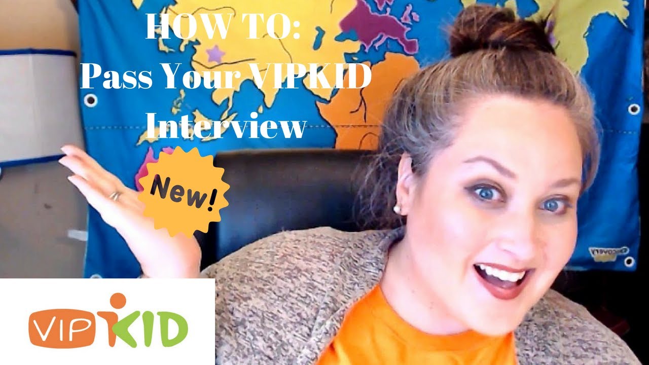 How To: Pass the 2017 UPDATED Interview with VIPKID!