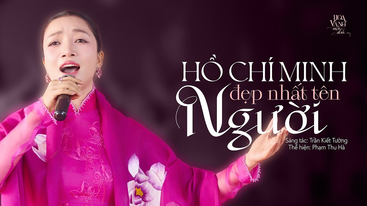 Phạm Thu Hà || 'HỒ CHÍ MINH ĐẸP NHẤT TÊN NGƯỜI' [RE-UP]