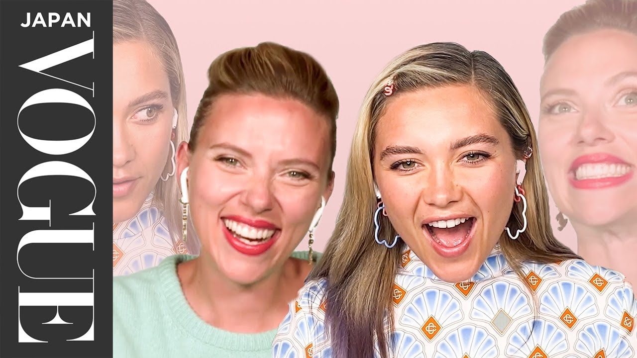 スカーレット・ヨハンソン＆フローレンス・ピューの親友トークをお届け！| VOGUE JAPAN