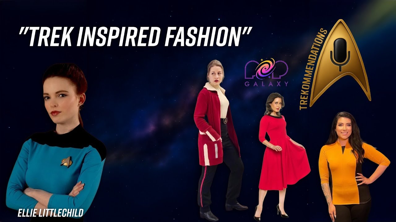 Trekommendations | Episode 5 – Galaxy Pop Clothing (Guest: Ellie Littlechild)