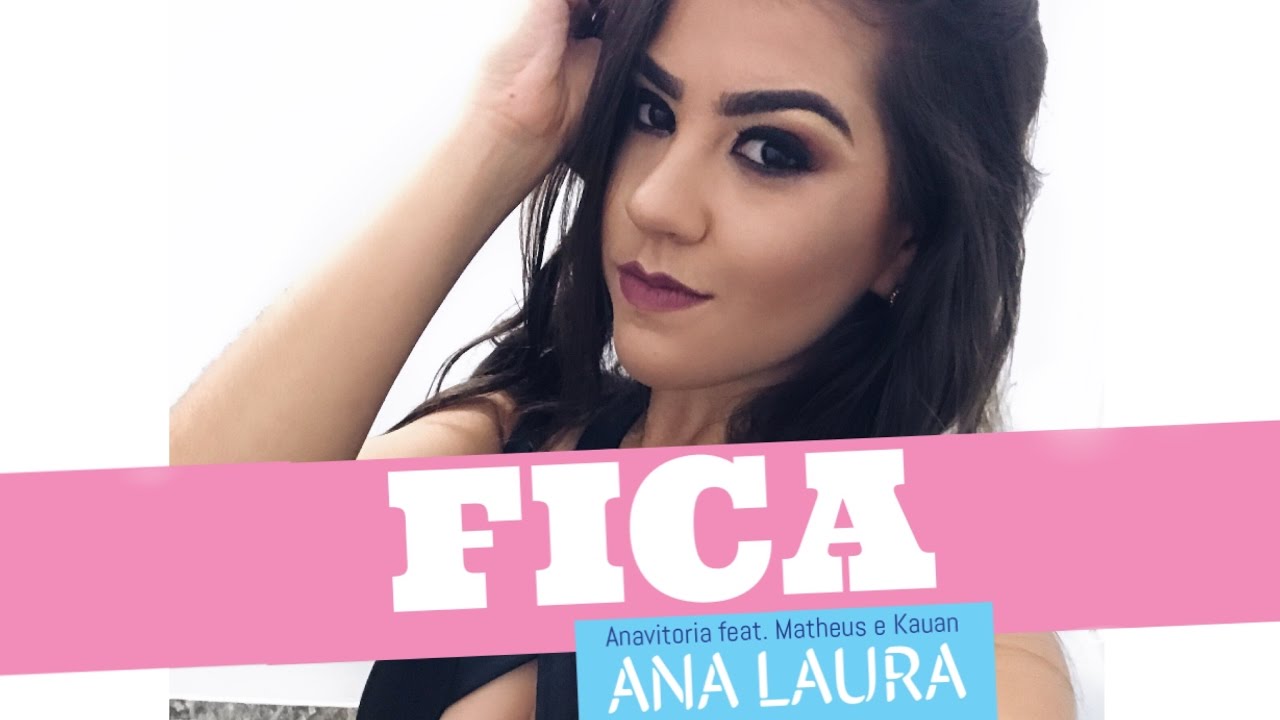 FICA - Anavitoria ft. Matheus e Kauan ( Ana Laura cover )