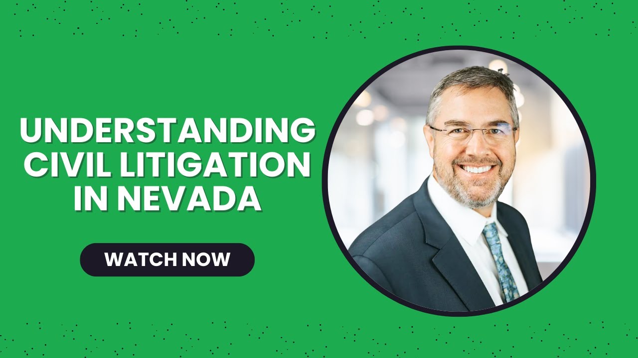 Understanding Civil Litigation in Nevada: Complete Guide to Business Disputes & Court Process