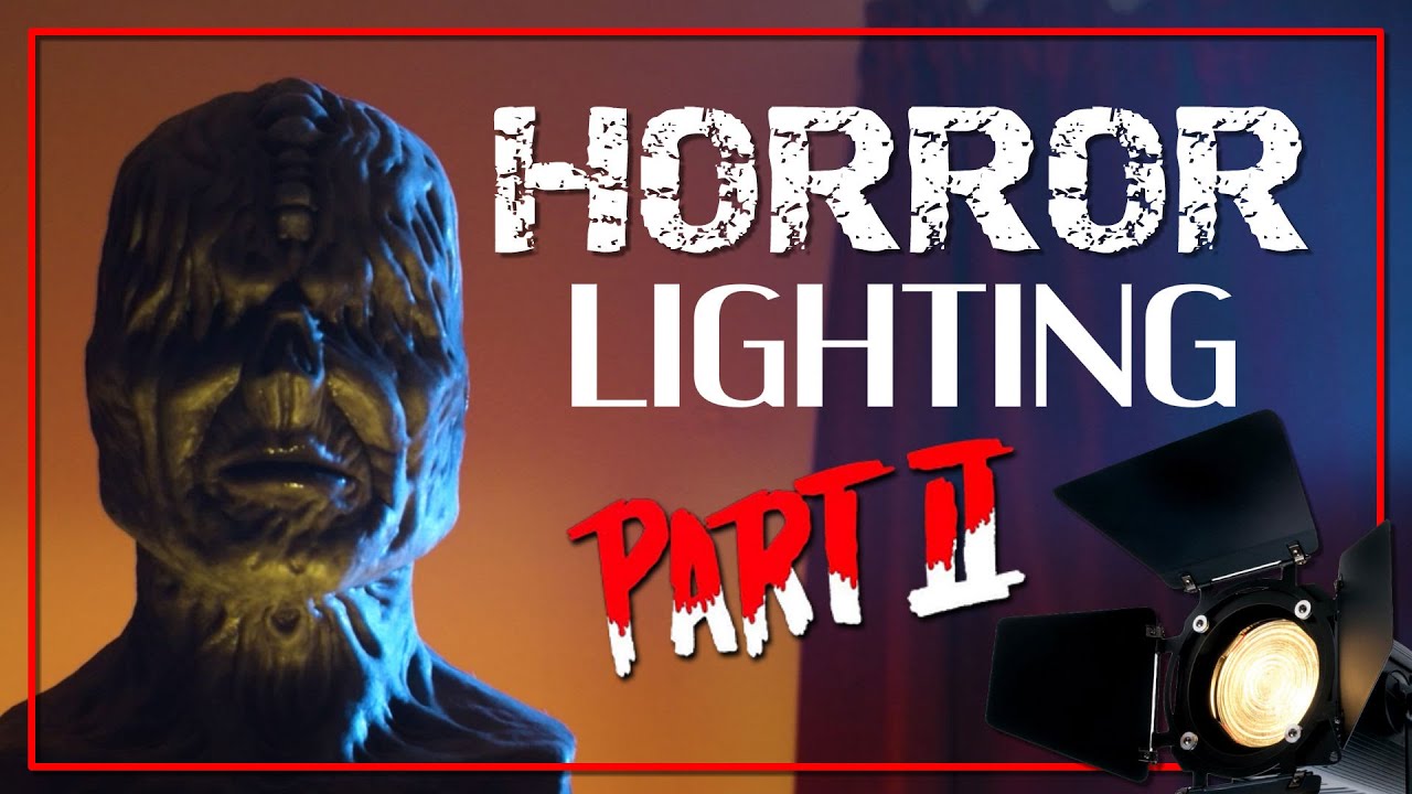 How To: Simple Horror Movie Lighting [PART 2] - Lighting Techniques For A Low Budget Horror Scene