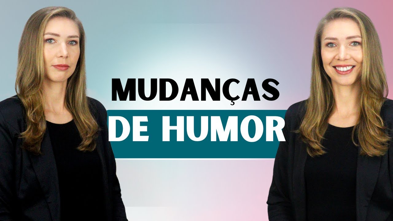Tudo que voc&ecirc; precisa saber sobre MUDAN&Ccedil;AS de HUMOR