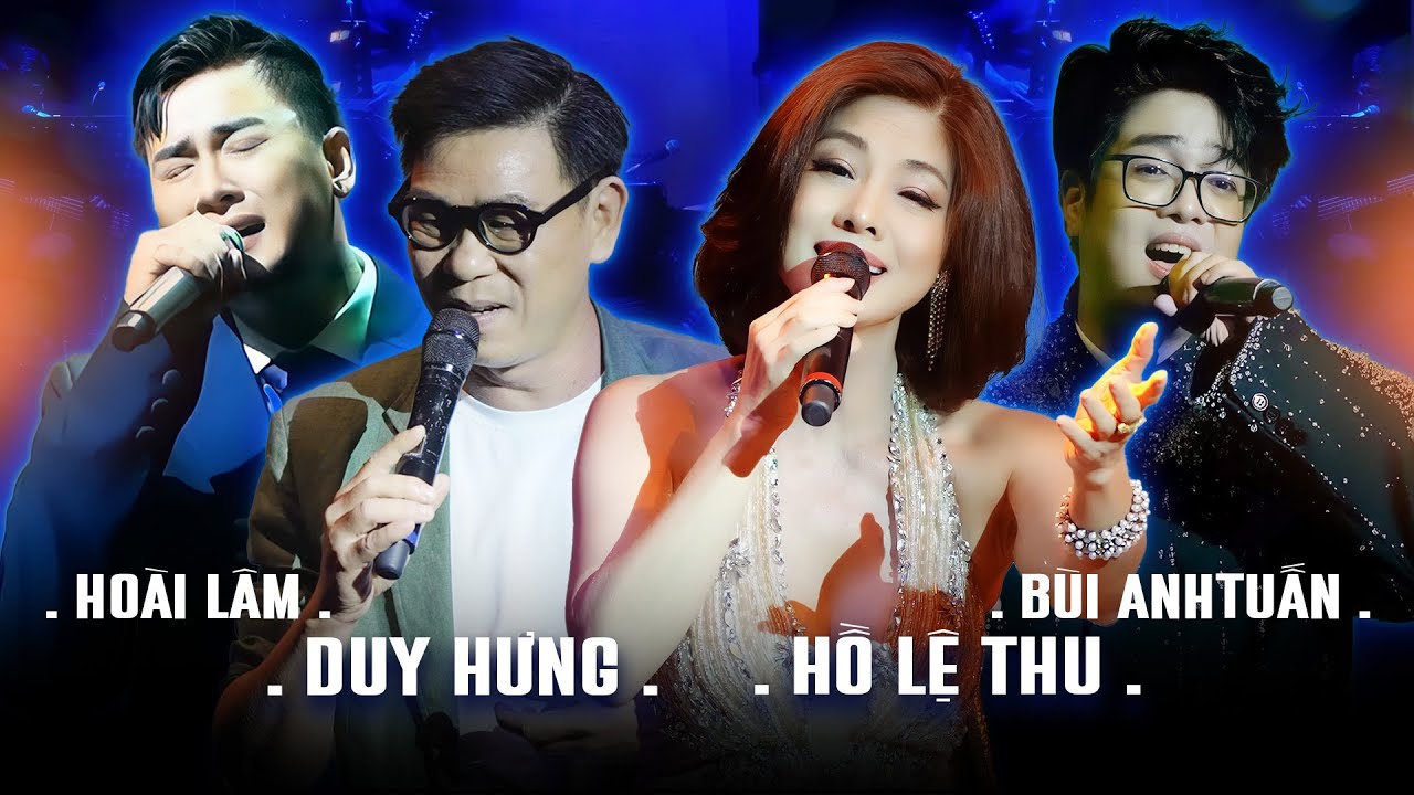 ĐÊM NHẠC ĐẶC BIỆT PHÒNG TRÀ ĐỒNG DAO | Hồ Lệ Thu - Duy Hưng - Bùi Anh Tuấn - Hoài Lâm ...