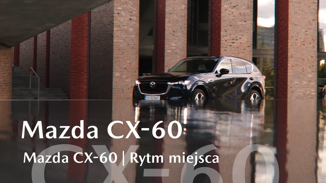 Mazda CX-60 | Rytm miejsca