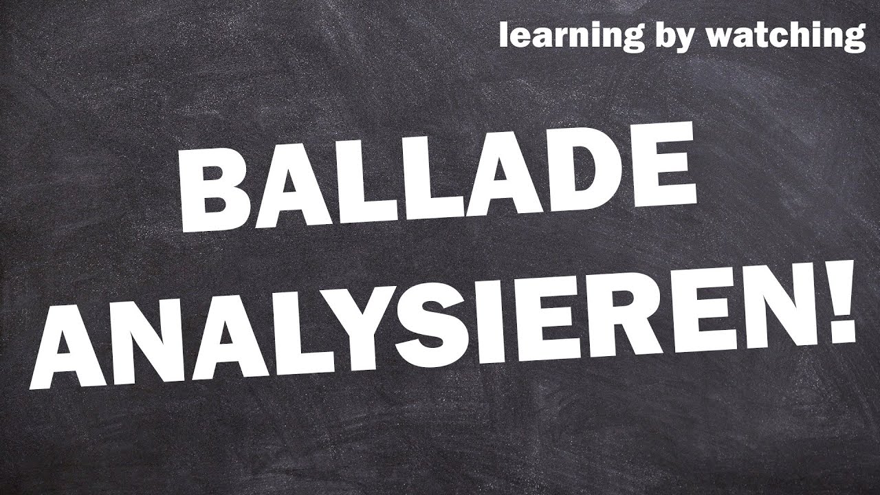 Ballade Analyse einfach erklärt!