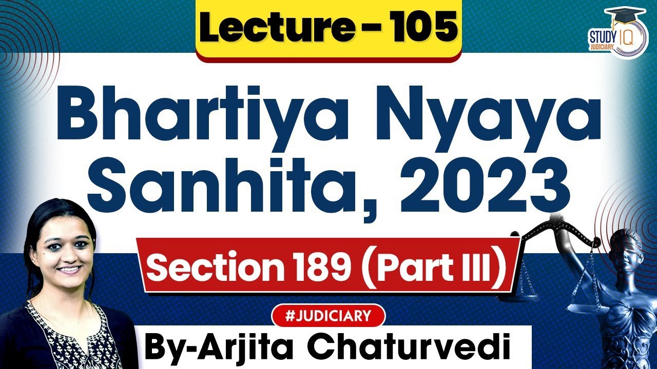 Bhartiya Nyaya Sanhita 2023 | Lec 105: Section 189 BNS 2023 | New Criminal Laws Detailed Lecture