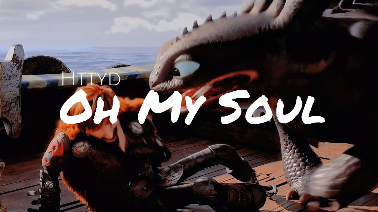 [Httyd] - Oh my Soul