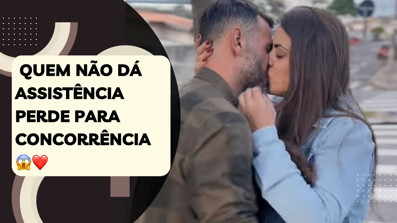 Quem não dá assistência perde para concorrência 😱❤️
