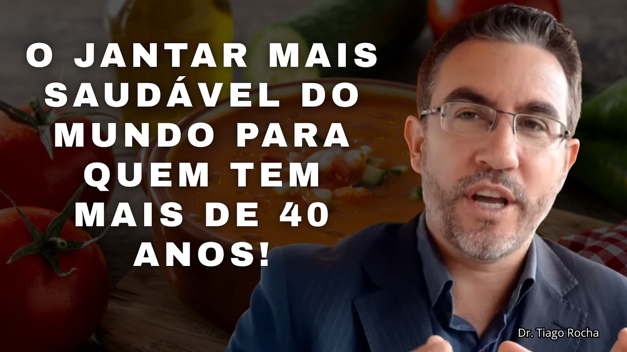O JANTAR MAIS SAUDÁVEL DO MUNDO PARA QUEM TEM MAIS DE 40 ANOS! 