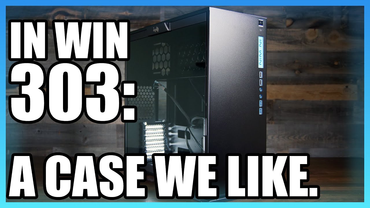 In Win 303 Case Review & Benchmark vs. S340, 400C