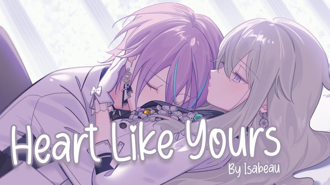 Nightcore - Heart Like Yours (Isabeau)