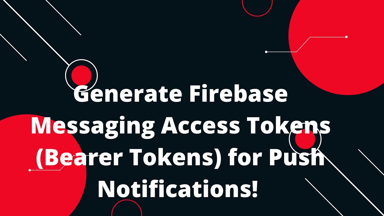 🚀 Generate Firebase Messaging Access Tokens (Bearer Tokens) for Push Notifications! 📲