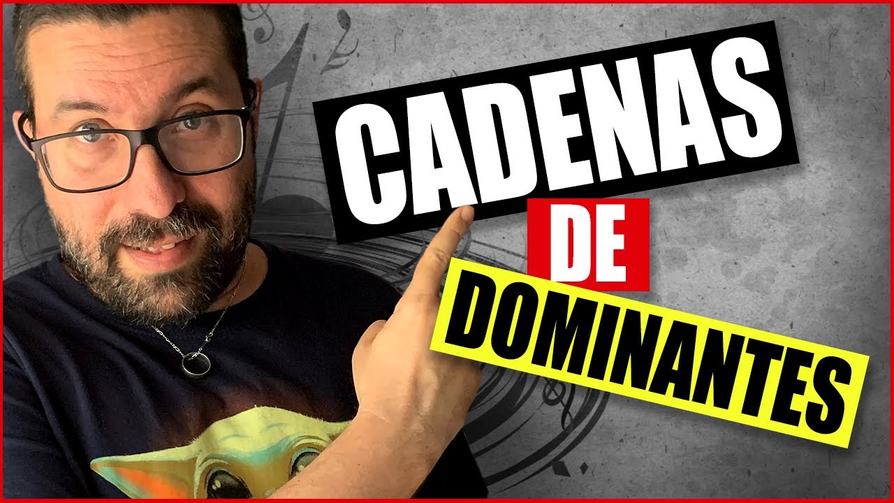 Acordes Dominantes - Cadenas de Dominantes