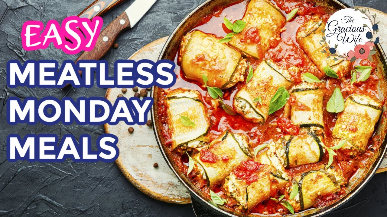 Meatless Monday Ideas