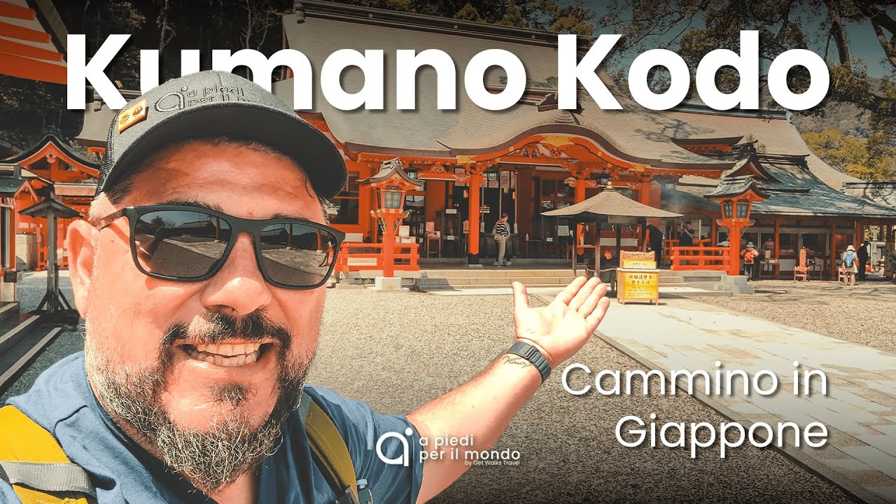 KUMANO KODO: Il cammino del GIAPPONE  - A piedi per il mondo