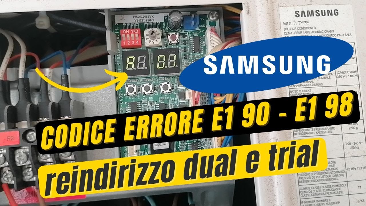 Condizionatore Samsung indirizzamento automatico e codice errore E01 98 e E1 90 come resettare