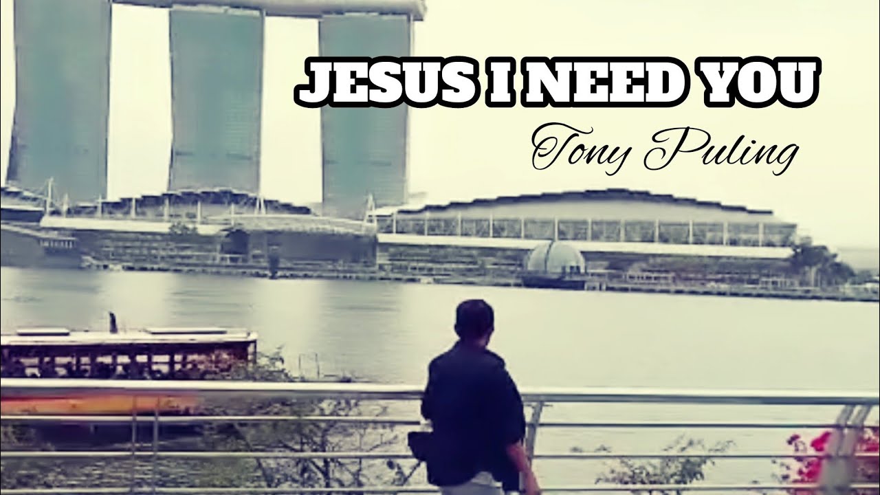 JESUS I NEED YOU. Cover. Tony Puling. #hillsongworship