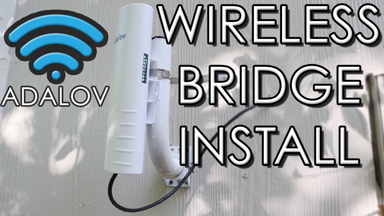 Adalov Wireless Bridge Full Install