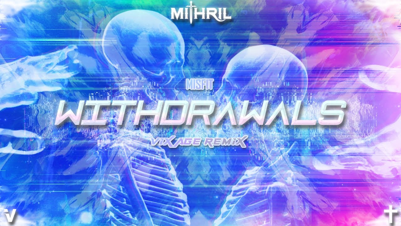 MiSFiT - Withdrawals (Vixage Remix) [Dubstep]