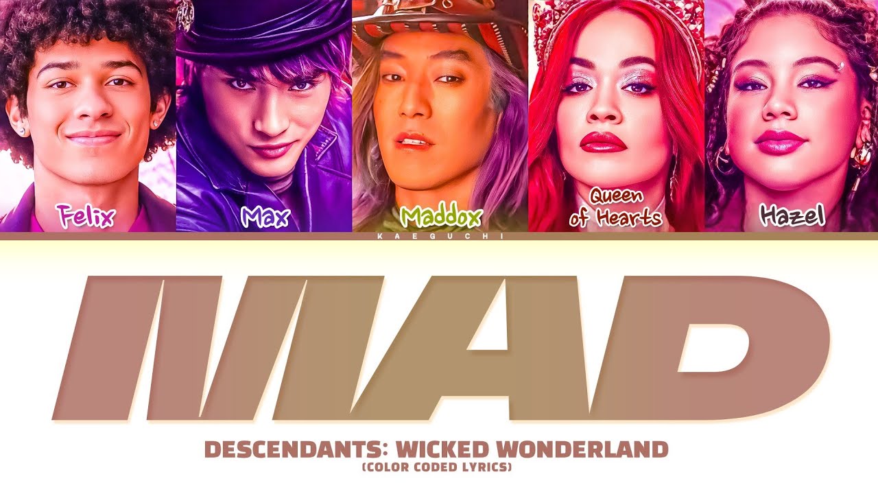 Descendants: Wicked Wonderland - Cast 'Mad' Lyrics (Color Coded Lyrics)