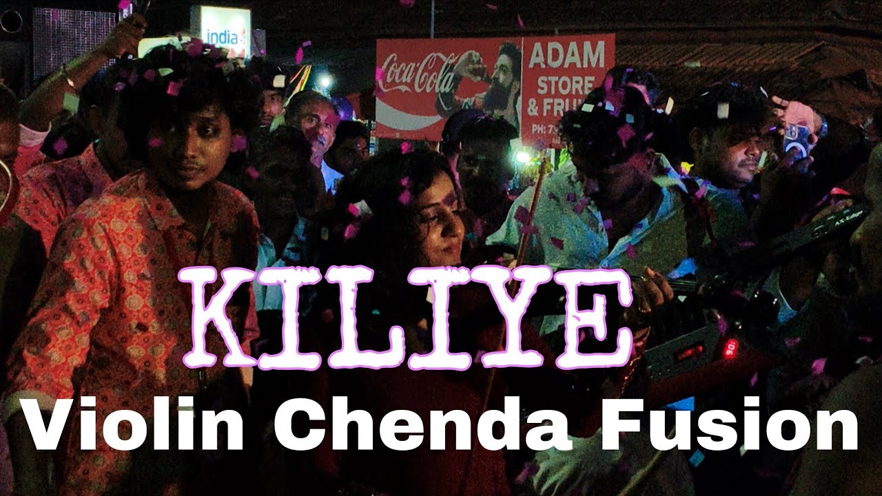 Kiliye Violin Chenda Fusion ❤️ 