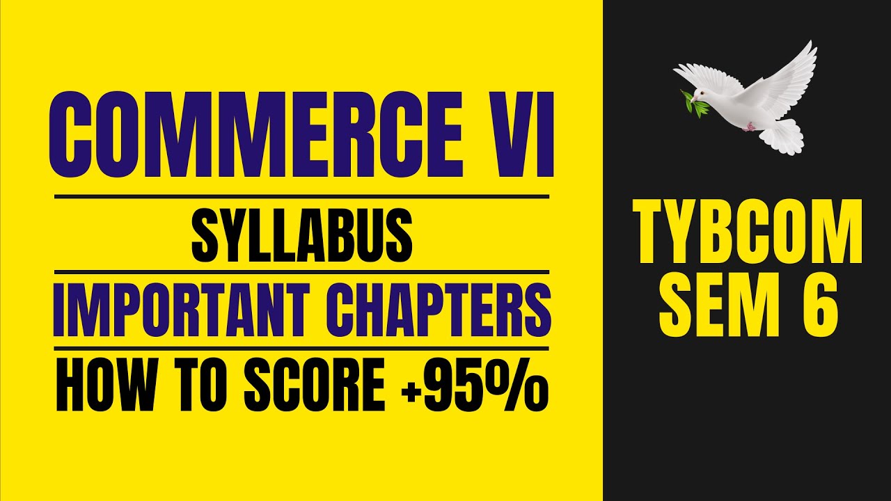 TYBCOM SEM 6 Commerce VI Syllabus And Important Chapters | Mumbai University