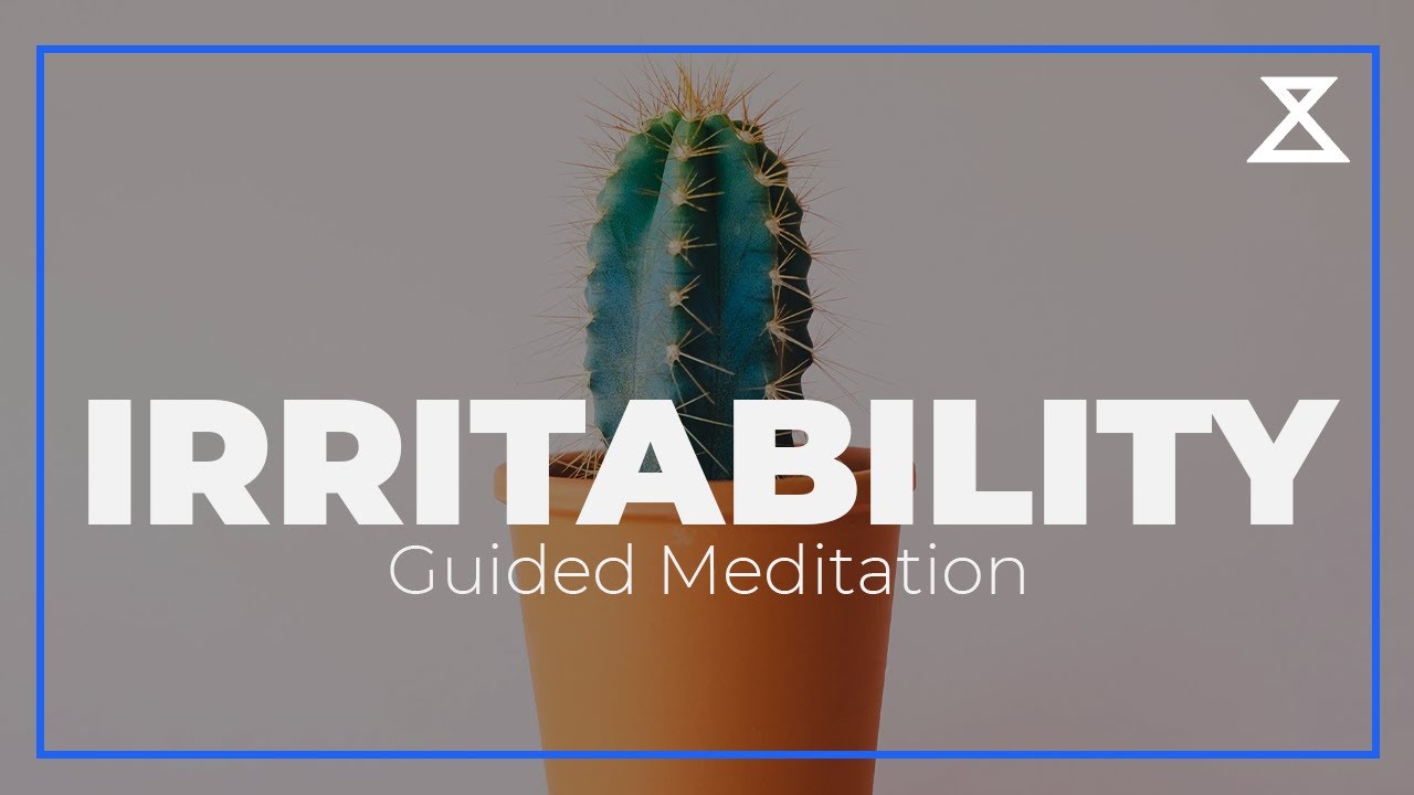 20-Minute Guided Meditation for Irritability | Calm Your Mind and Reduce Frustration