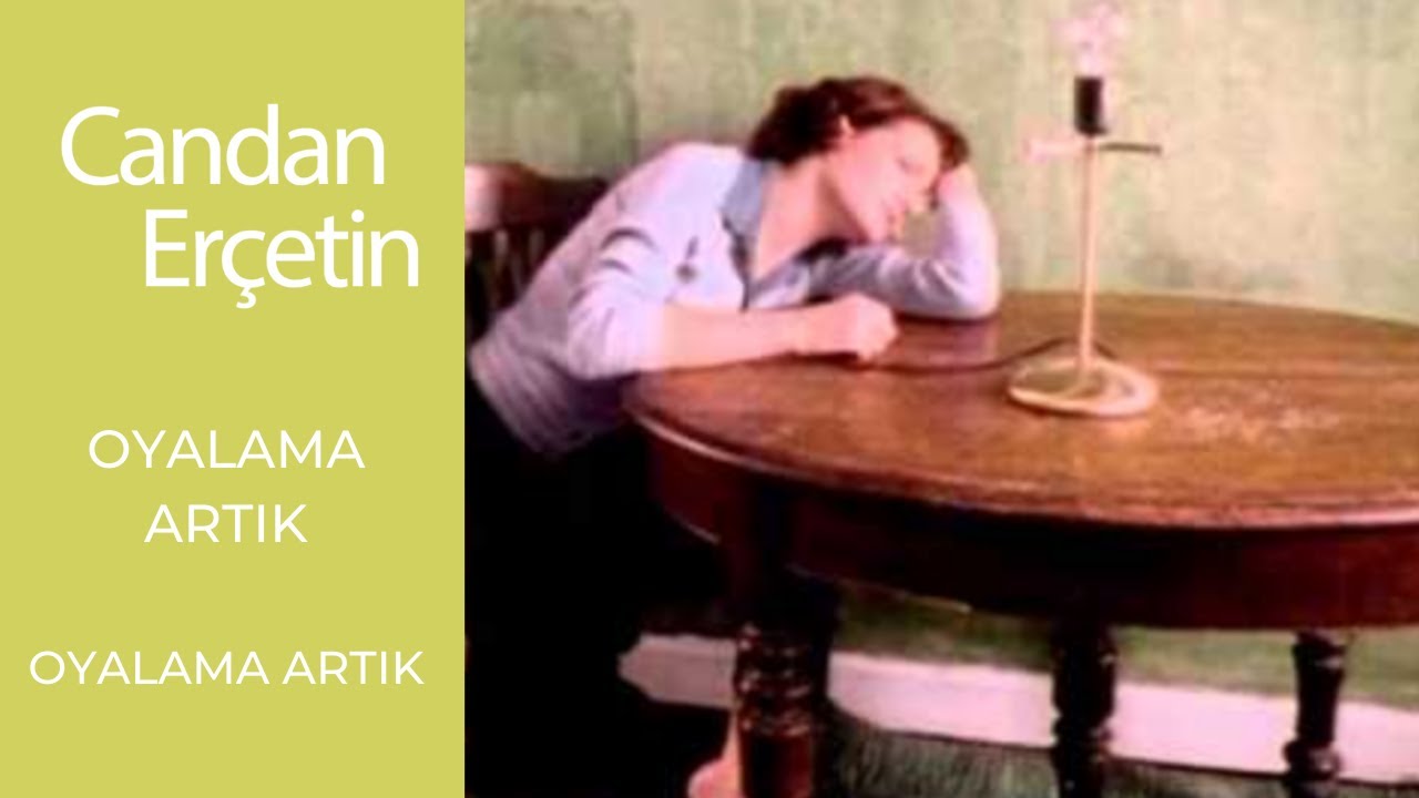 Candan Erçetin - Oyalama Artık