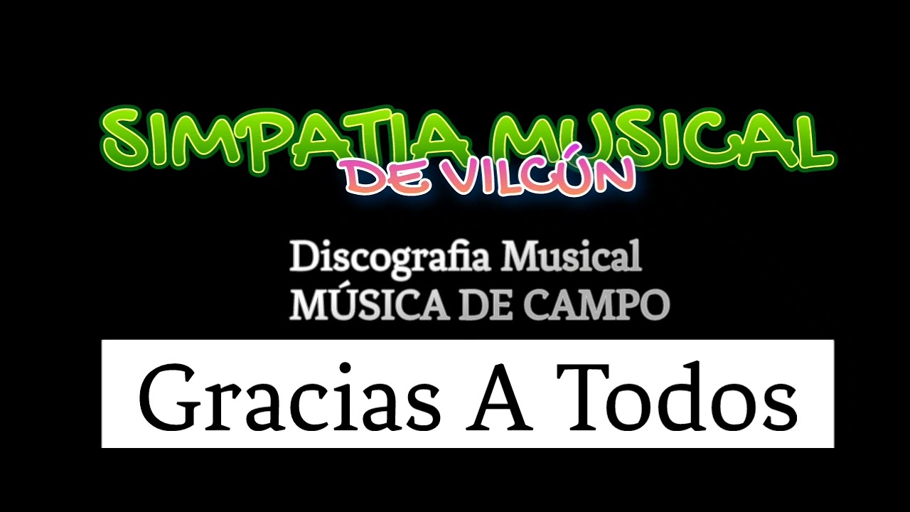 SIMPATIA MUSICAL DE VILCÚN / GRACIAS A TODOS / ALBUM COMPLETO