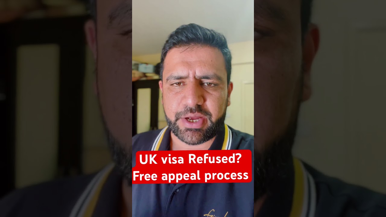 Uk Visa refusal appeal process 