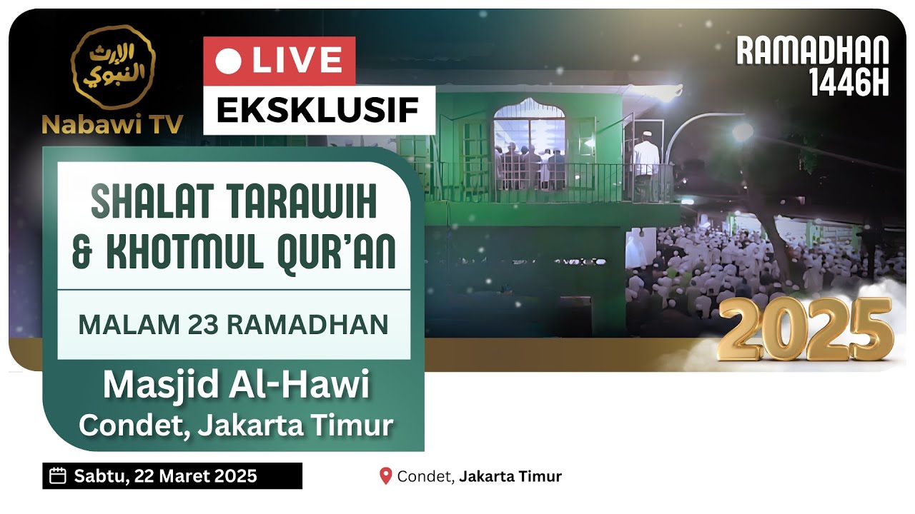 🔴 LIVE Khotmul Qur'an (Malam 23 Ramadhan) | Masjid Al Hawi - Condet 1446H 2025 | Nabawi TV