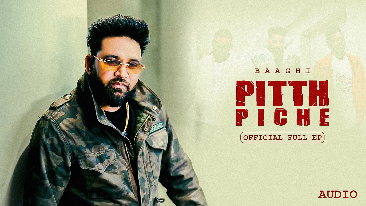 Pitth Piche - Baaghi New Song | Full Ep | New Punjabi Songs 2026 | Latest Punjabi Songs 2026