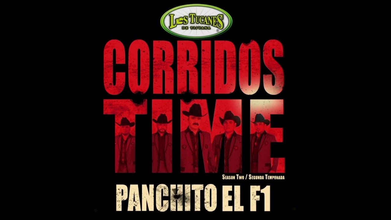Los Tucanes De Tijuana - Panchito El F1