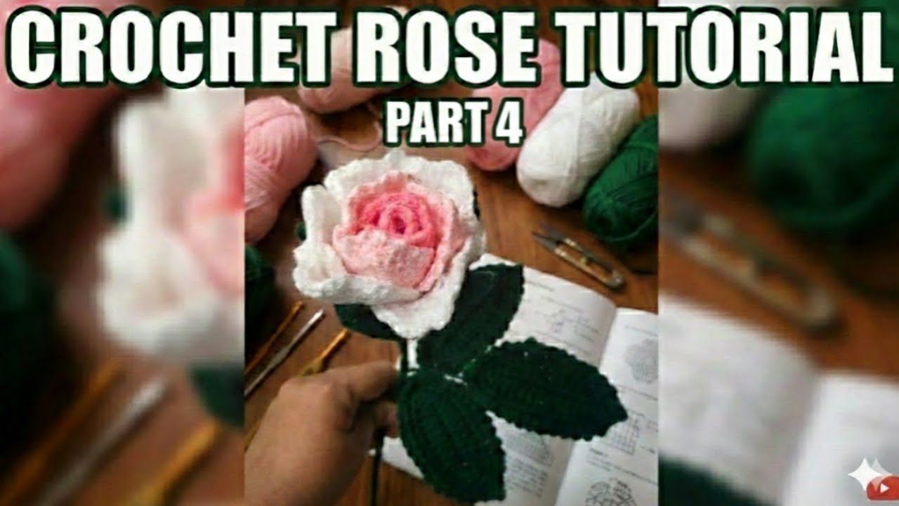 Beautiful Crochet Rose Part 4 | क्रोशिया से गुलाब