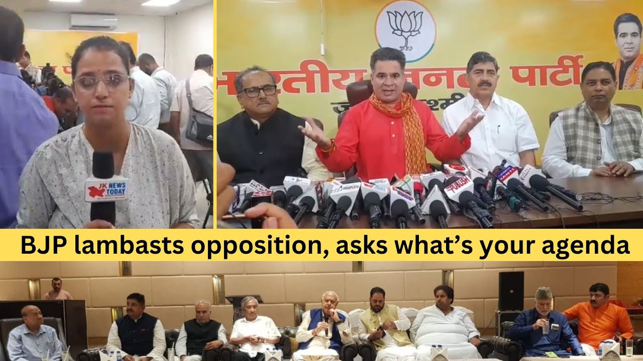 BJP lambasts opposition, asks what&rsquo;s your agenda | JK News Today