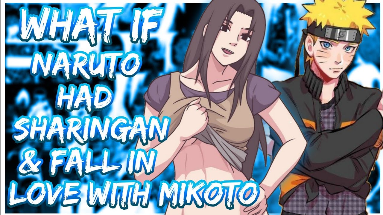 What if Naruto had Sharingan and falls in Love with Mikoto | Movie