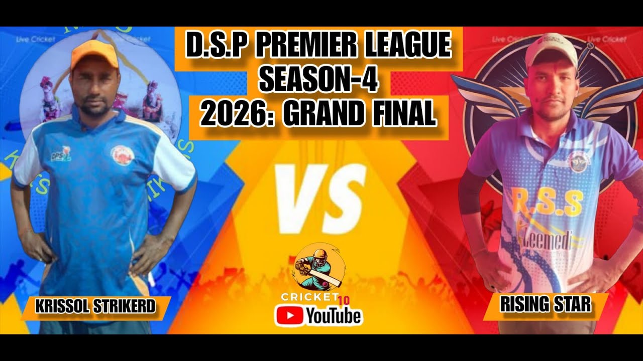 🛑LIVE DPS PREMIERE LEAGUE SEASON 04 GRAND FINAL KISSORAL VS RISING SASAN #cricket10