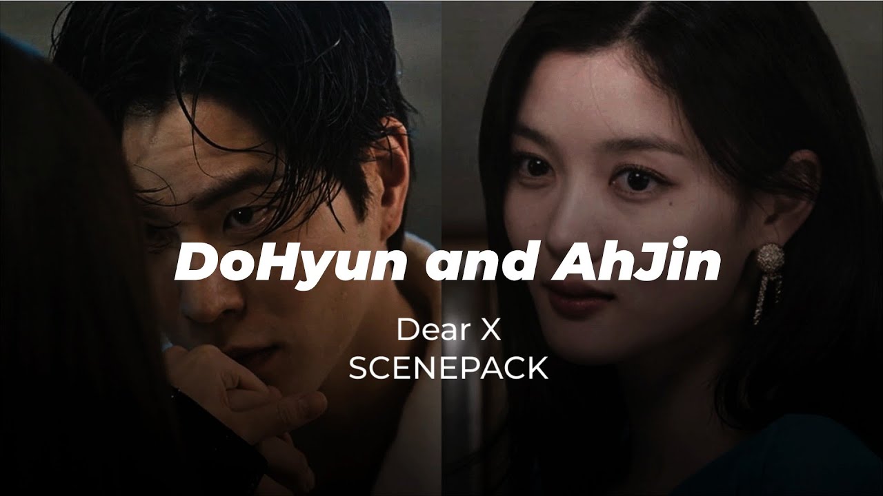Moon dohyuk and Baek Ah Jin scenepack | Dear X |  Ep[5-8] Hong Jong hyun Kim yoo jung