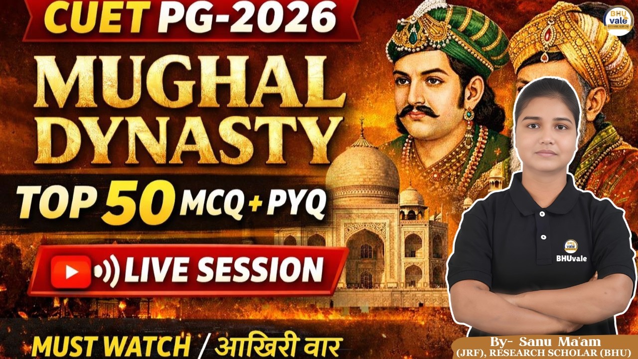 MUGHAL DYNASTY TOP 50 MCQ + PYQ LIVE SESSION I #cuetpg2026 #bhuvale #history #ancienthistory