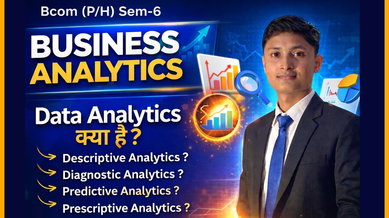 What is Data Analytics? | Descriptive, Diagnostic, Predictive & Prescriptive | Bcom (P/H) | Sem 6